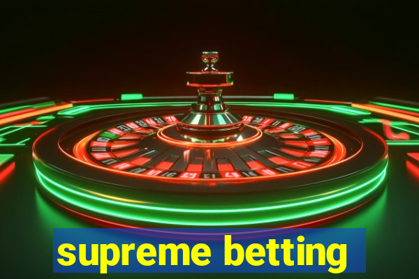 supreme betting