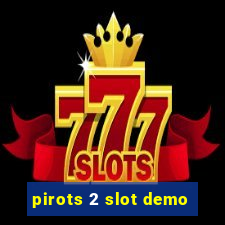 pirots 2 slot demo