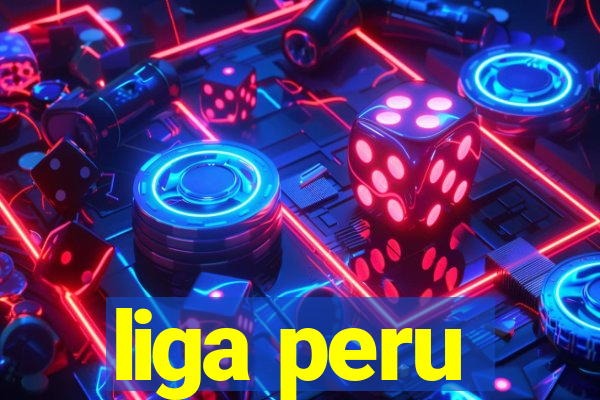 liga peru