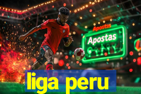 liga peru