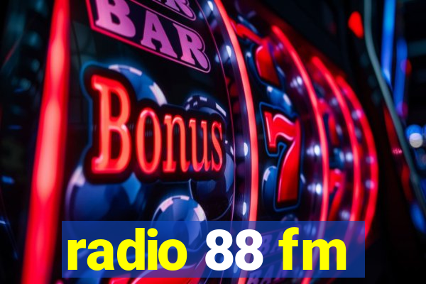 radio 88 fm