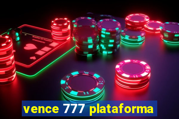 vence 777 plataforma