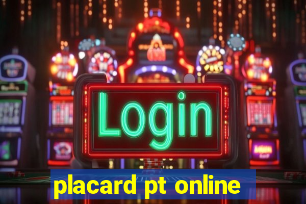 placard pt online