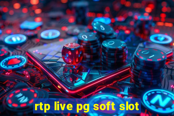 rtp live pg soft slot