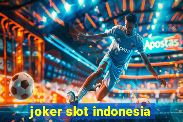 joker slot indonesia