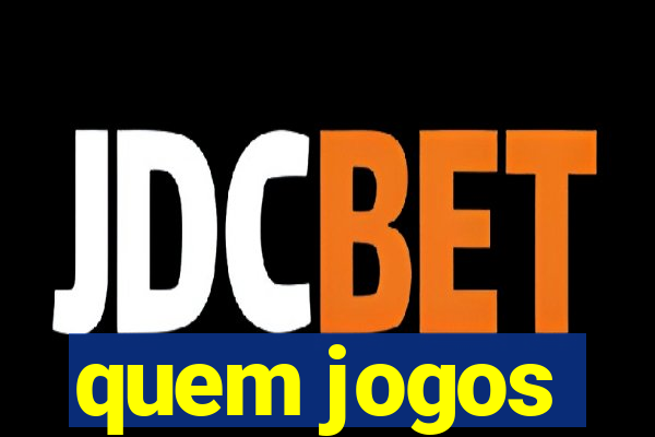 quem jogos