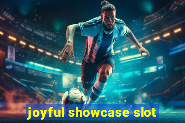 joyful showcase slot