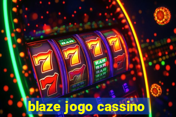 blaze jogo cassino