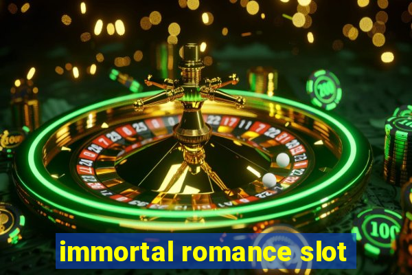 immortal romance slot