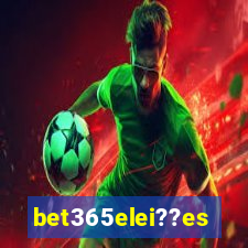 bet365elei??es