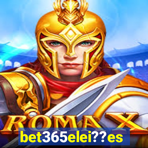 bet365elei??es