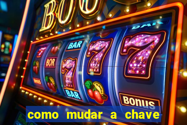 como mudar a chave pix do jogo fortune tiger