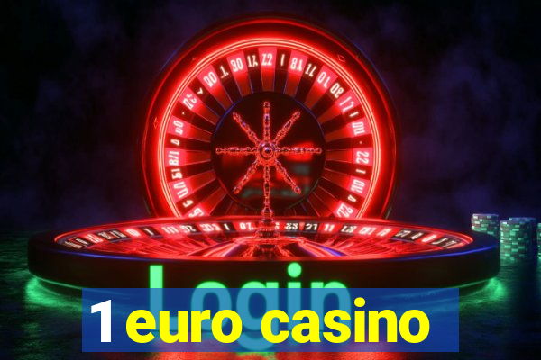 1 euro casino