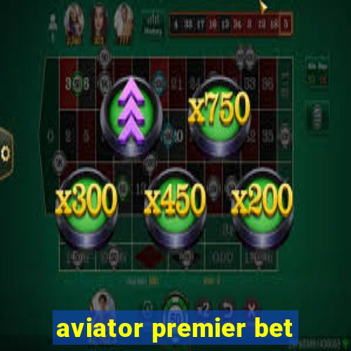 aviator premier bet