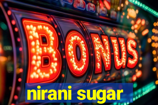 nirani sugar