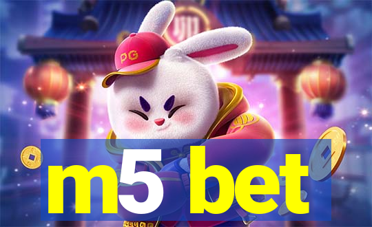 m5 bet