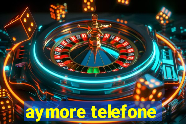 aymore telefone