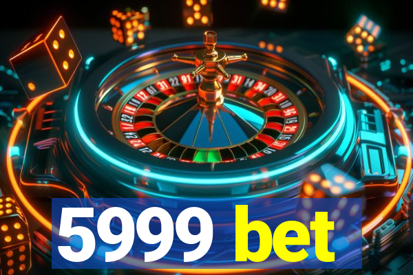 5999 bet