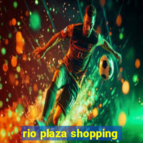 rio plaza shopping