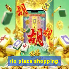 rio plaza shopping