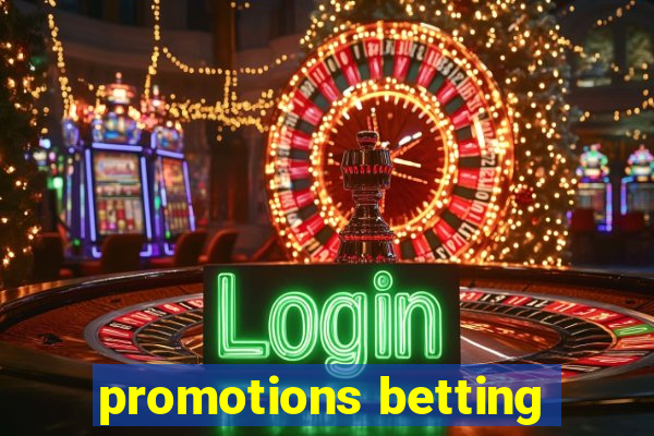 promotions betting