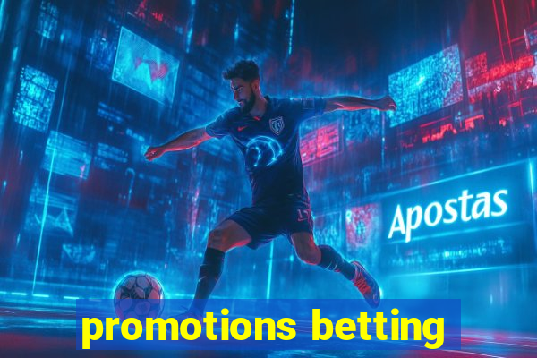 promotions betting