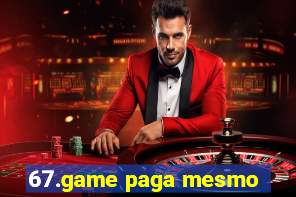 67.game paga mesmo