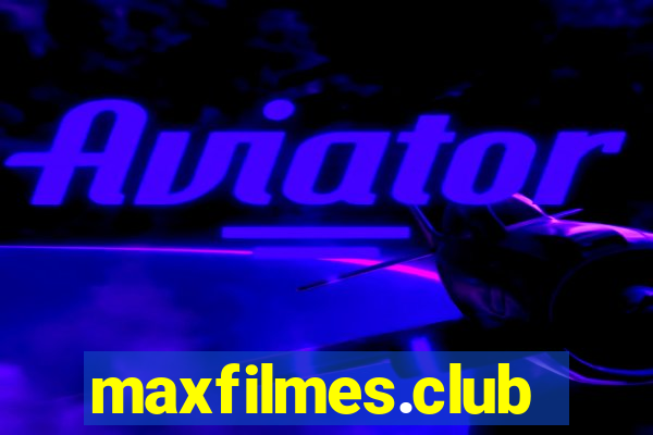 maxfilmes.club