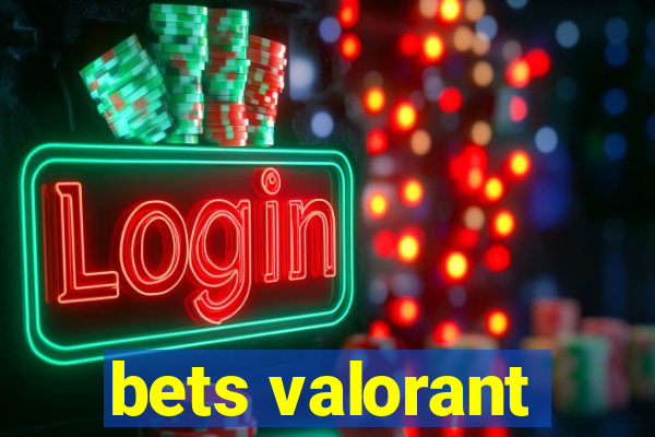 bets valorant