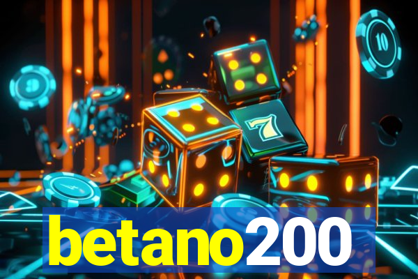 betano200