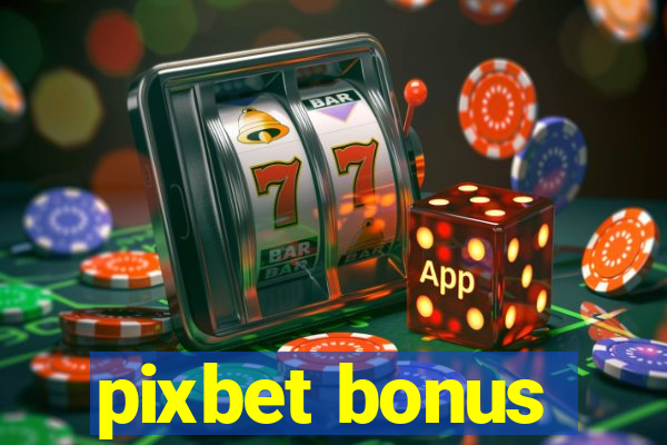 pixbet bonus