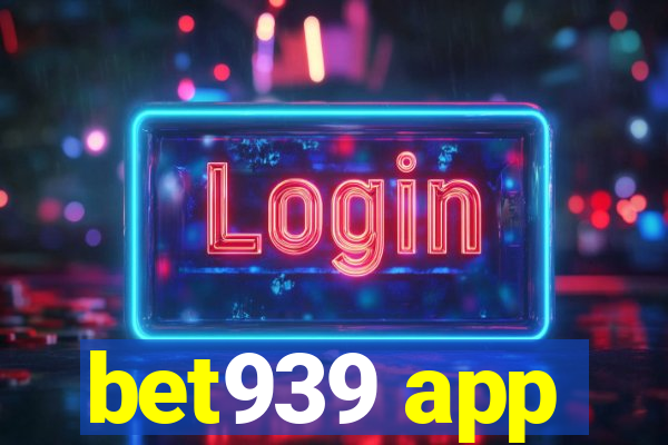 bet939 app