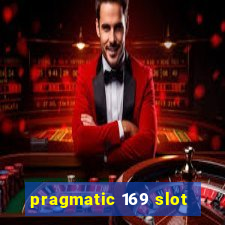 pragmatic 169 slot