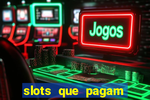 slots que pagam sem depósito