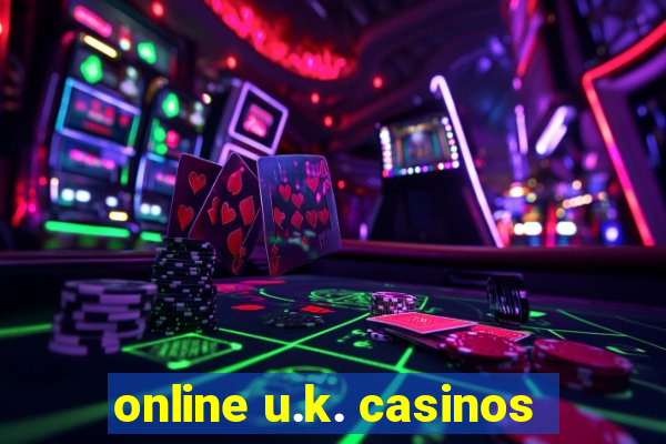 online u.k. casinos