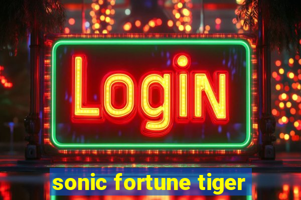 sonic fortune tiger