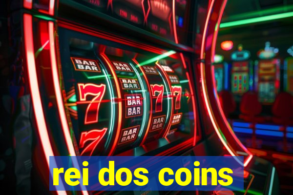 rei dos coins