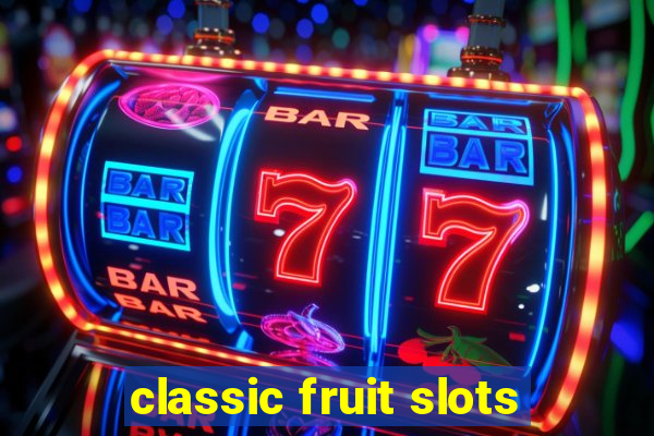 classic fruit slots