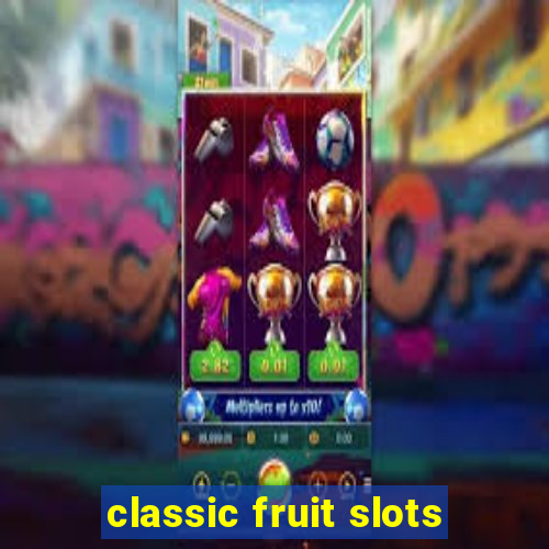 classic fruit slots