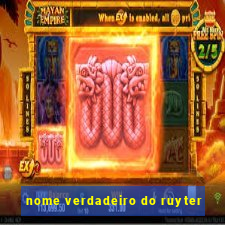 nome verdadeiro do ruyter