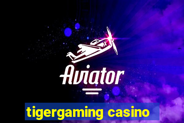 tigergaming casino