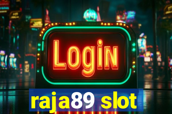 raja89 slot