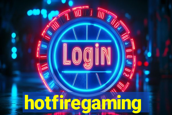 hotfiregaming