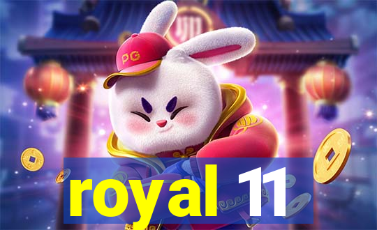 royal 11