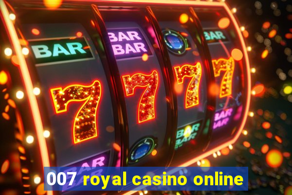 007 royal casino online