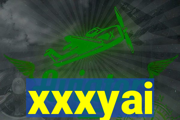 xxxyai