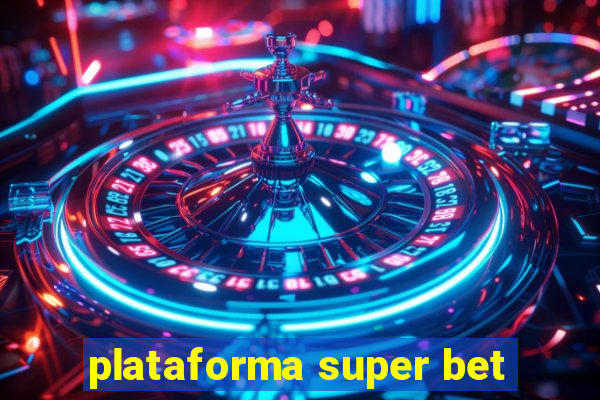 plataforma super bet