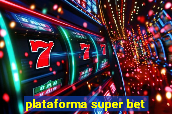 plataforma super bet