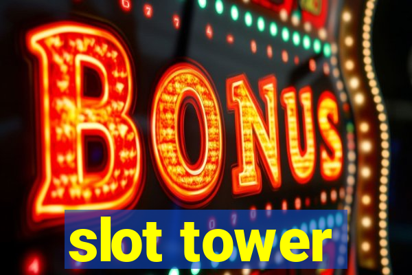 slot tower