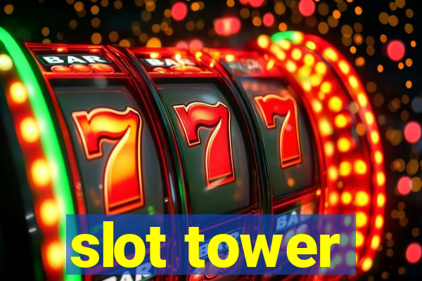 slot tower